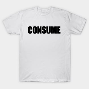 TL05 -- CONSUME T-Shirt